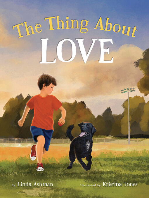 Title details for The Thing about Love by Linda Ashman - Available